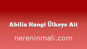 Abilia Hangi Ülkeye Ait