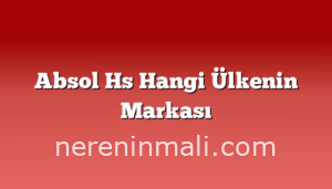 Absol Hs Hangi Ülkenin Markası