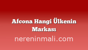 Afcona Hangi Ülkenin Markası