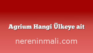 Agrium Hangi Ülkeye ait