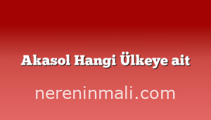 Akasol Hangi Ülkeye ait