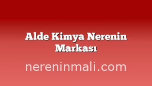 Alde Kimya Nerenin Markası