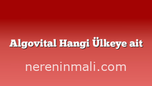 Algovital Hangi Ülkeye ait