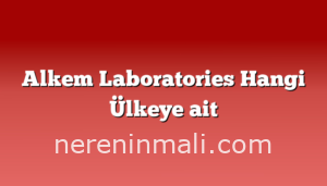 Alkem Laboratories Hangi Ülkeye ait