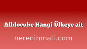 Alldocube Hangi Ülkeye ait