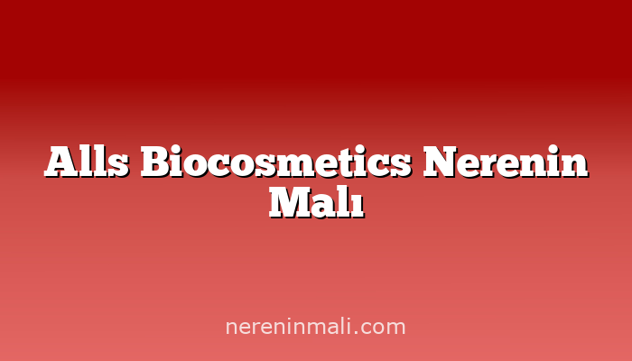 Alls Biocosmetics Nerenin Malı