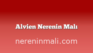 Alvien Nerenin Malı