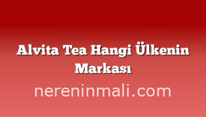 Alvita Tea Hangi Ülkenin Markası