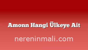 Amonn Hangi Ülkeye Ait