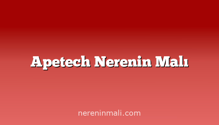 Apetech Nerenin Malı