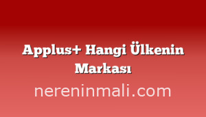 Applus+ Hangi Ülkenin Markası