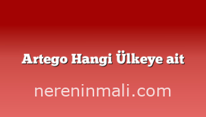 Artego Hangi Ülkeye ait