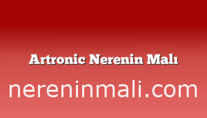 Artronic Nerenin Malı