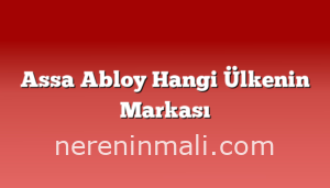 Assa Abloy Hangi Ülkenin Markası