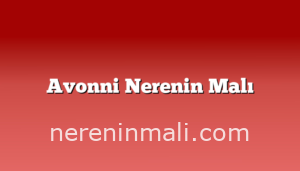 Avonni Nerenin Malı