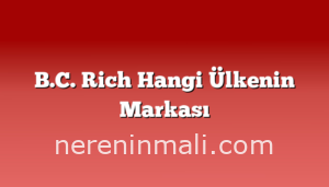 B.C. Rich Hangi Ülkenin Markası