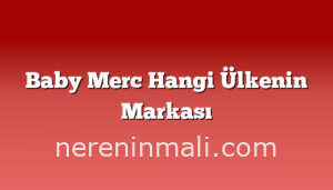 Baby Merc Hangi Ülkenin Markası