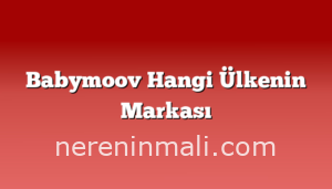 Babymoov Hangi Ülkenin Markası