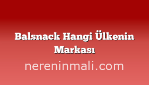 Balsnack Hangi Ülkenin Markası