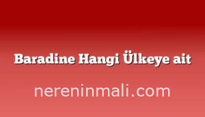 Baradine Hangi Ülkeye ait