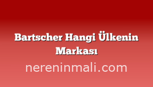 Bartscher Hangi Ülkenin Markası