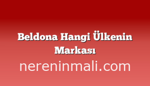 Beldona Hangi Ülkenin Markası