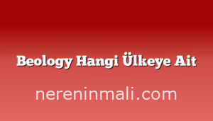 Beology Hangi Ülkeye Ait