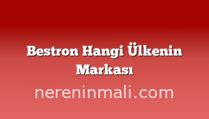 Bestron Hangi Ülkenin Markası