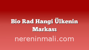 Bio Rad Hangi Ülkenin Markası