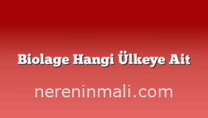 Biolage Hangi Ülkeye Ait