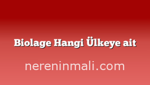 Biolage Hangi Ülkeye ait