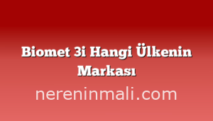 Biomet 3i Hangi Ülkenin Markası