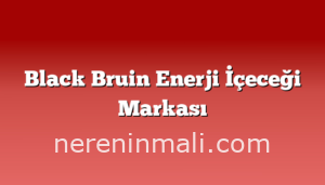 Black Bruin Enerji İçeceği Markası