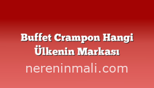 Buffet Crampon Hangi Ülkenin Markası