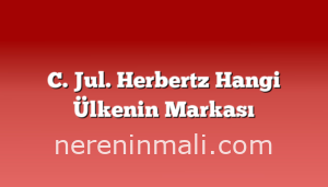 C. Jul. Herbertz Hangi Ülkenin Markası