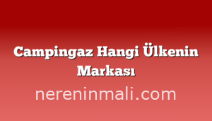 Campingaz Hangi Ülkenin Markası