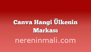 Canva Hangi Ülkenin Markası