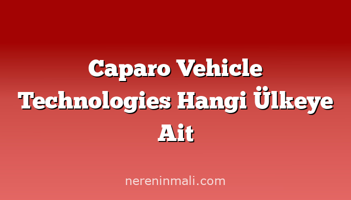 Caparo Vehicle Technologies Hangi Ülkeye Ait