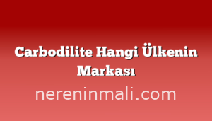 Carbodilite Hangi Ülkenin Markası