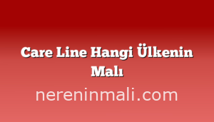 Care Line Hangi Ülkenin Malı