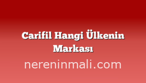 Carifil Hangi Ülkenin Markası