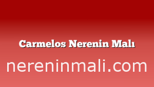 Carmelos Nerenin Malı