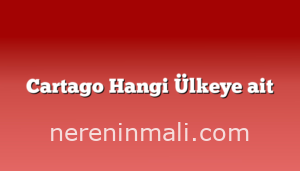 Cartago Hangi Ülkeye ait