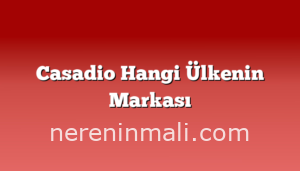 Casadio Hangi Ülkenin Markası