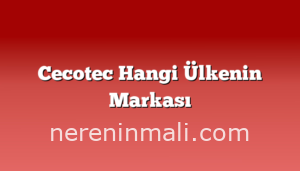 Cecotec Hangi Ülkenin Markası