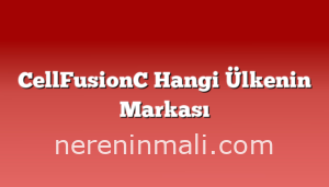 CellFusionC Hangi Ülkenin Markası