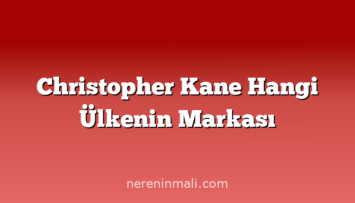 Christopher Kane Hangi Ülkenin Markası