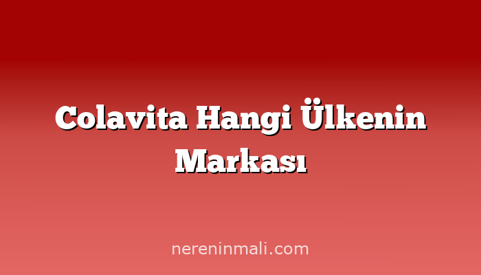 Colavita Hangi Ülkenin Markası