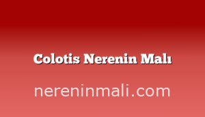 Colotis Nerenin Malı