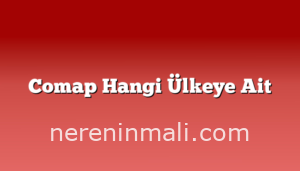 Comap Hangi Ülkeye Ait